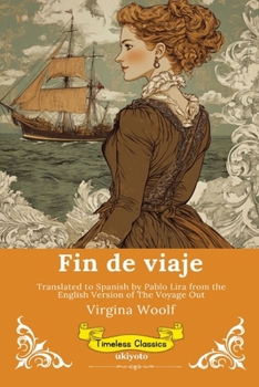 Fin de viaje Spanish Version of The Voyage Out (Spanish Edition)
