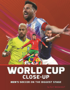 Library Binding World Cup Close-Up: Men's Soccer on the Biggest Stage Book