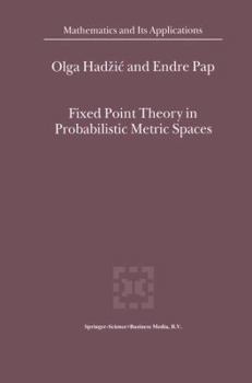 Paperback Fixed Point Theory in Probabilistic Metric Spaces Book