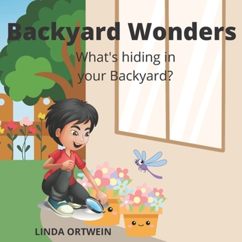 Paperback Backyard Wonders: What's Hiding in Your Backyard? Book