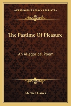 Paperback The Pastime of Pleasure: An Allegorical Poem Book