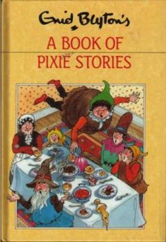 Hardcover Enid Blyton's a Book of Pixie Stories Book