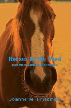 Paperback Horses in the Yard (and Other Equestrian Dilemmas) Book