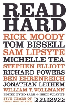 Read Hard: Five Years of Great Writing from the Believer - Book  of the Read Hard