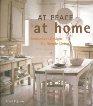 Paperback At Peace at Home: Harmonious Designs for Simple Living Book