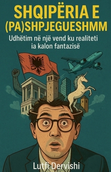 Paperback Shqiperia e (pa)shpjegueshme [Albanian] Book