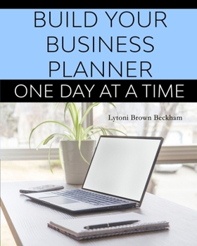 Paperback Build Your Business Planner (One Day At A Time) Book