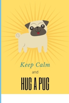 Paperback Keep Calm and Hug a Pug: Scuba Journal Book