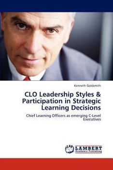 Paperback Clo Leadership Styles & Participation in Strategic Learning Decisions Book