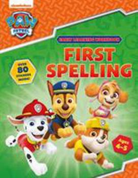 Paperback First Spelling (Ages 4 to 5; PAW Patrol Early Learning Sticker Workbook) Book