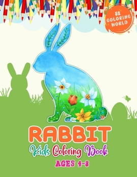 Paperback Rabbit Kids Coloring Book Ages 4-8: Kids Coloring Book with Rabbit for Fun and Learning, 52 Cute Rabbit Illustrations For Children Book