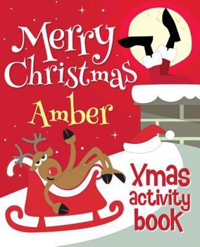 Paperback Merry Christmas Amber - Xmas Activity Book: (Personalized Children's Activity Book) Book