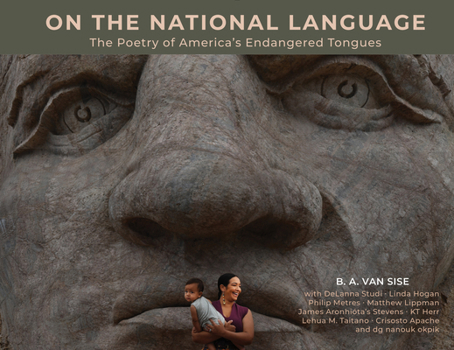 Hardcover On the National Language: The Poetry of America's Endangered Tongues Book