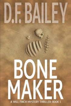 Bone Maker - Book #1 of the Will Finch Mystery