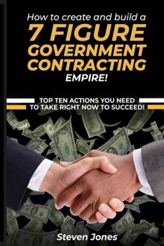 Paperback How to Create and Build a 7 Figure Government Contracting Empire Book