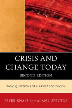 Paperback Crisis and Change Today: Basic Questions of Marxist Sociology, Second Edition Book