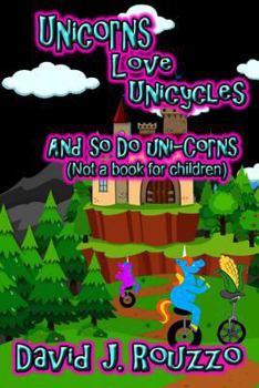 Paperback Unicorns Love Unicycles (And So Do Uni-Corns) Book