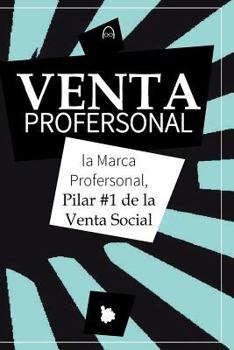 Paperback Venta PROFERSONAL: la Marca Profersonal, Pilar #1 de la Venta Social [Spanish] Book