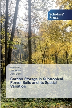 Paperback Carbon Storage in Subtropical Forest Soils and its Spatial Variation Book