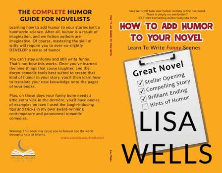 Paperback How To Add Humor To Your Novel: Learn To Write Funny Scenes Book