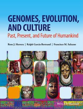 Hardcover Genomes, Evolution, and Culture: Past, Present, and Future of Humankind Book