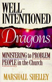 Paperback Well-Intentioned Dragons: Ministering to Problem People in the Church Book