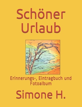 Paperback Schöner Urlaub: Erinnerungs-, Eintragbuch und Fotoalbum [German] Book