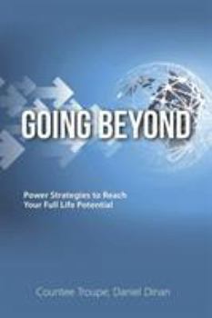 Paperback Going Beyond: Power Strategies to Reach Your Full Life Potential Book