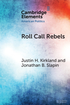 Paperback Roll Call Rebels: Strategic Dissent in the United States and United Kingdom Book