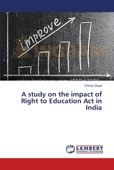 Paperback A study on the impact of Right to Education Act in India Book