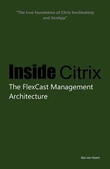 Paperback Inside Citrix: The Flexcast Management Architecture Book
