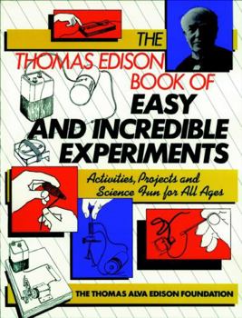 Paperback The Thomas Edison Book of Easy and Incredible Experiments Book