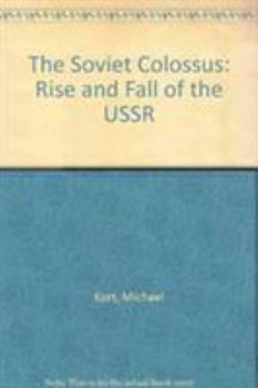 Paperback The Soviet Colossus: Rise and Fall of the USSR Book