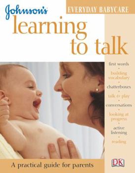 Paperback Learning to Talk (Johnson's Everyday Babycare) Book