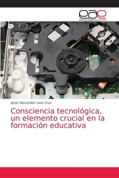 Paperback Consciencia tecnológica, un elemento crucial en la formación educativa [Spanish] Book