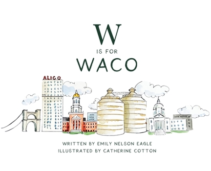 Hardcover W is for Waco Book