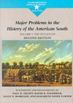 Paperback Major Problems in the History of the American South, Volume 1: The Old South Book