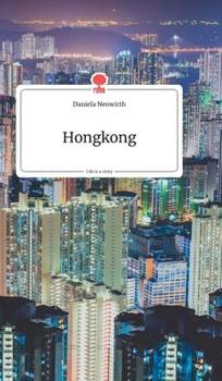 Hongkong. Life is a Story (German Edition)