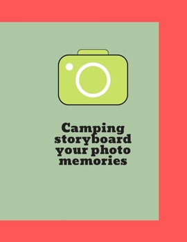 Camping storyboard your photo memories