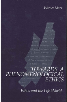 Paperback Towards a Phenomenological Ethics: Ethos and the Life-World Book