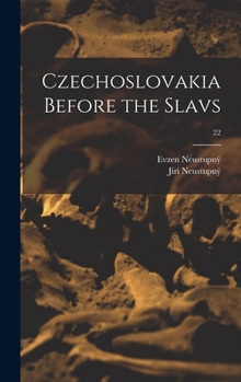 Czechoslovakia Before the Slavs; 22 - Book  of the Ancient Peoples and Places