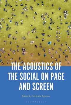 Paperback The Acoustics of the Social on Page and Screen Book