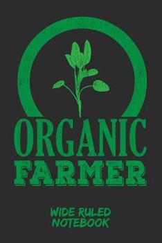 Organic Farmer: Wide Ruled Notebook for School - Grey