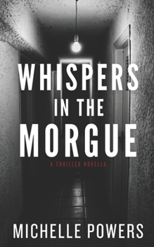 WHISPERS IN THE MORGUE: A GRIPPING PSYCHOLOGICAL THRILLER