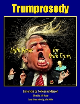 Paperback Trumprosody: Light Verse for Dark Times Book