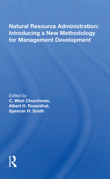 Paperback Natural Resource Administration: Introducing a New Methodology for Management Development Book