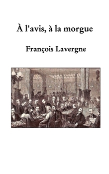 Paperback À l'avis, à la morgue [French] Book