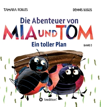Hardcover Die Abenteuer von Mia und Tom: Ein toller Plan [German] Book