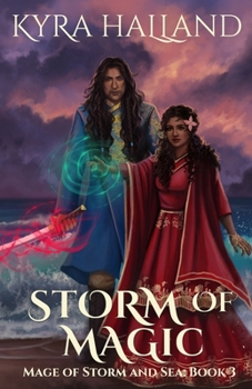 Storm of Magic (Mage of Storm and Sea) - Book #3 of the Mage of Storm and Sea