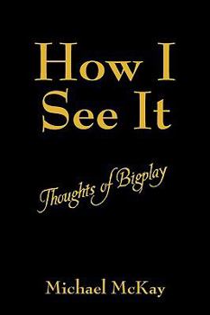 Paperback How I See It: Thoughts of Bigplay Book